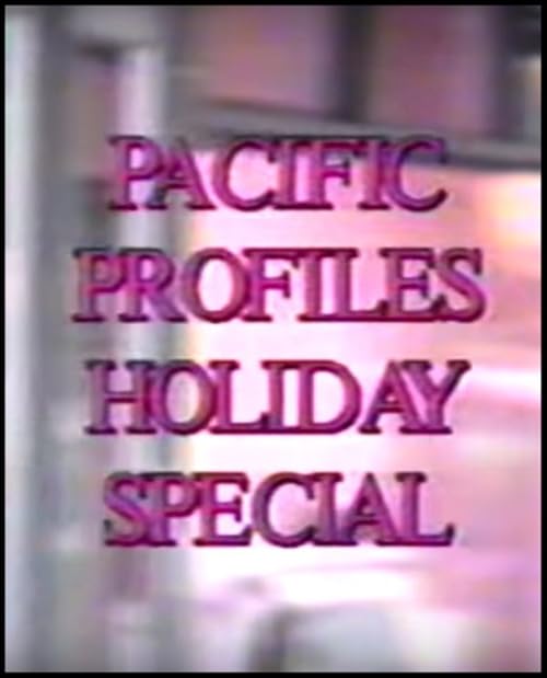 Pacific Profiles Holiday Special