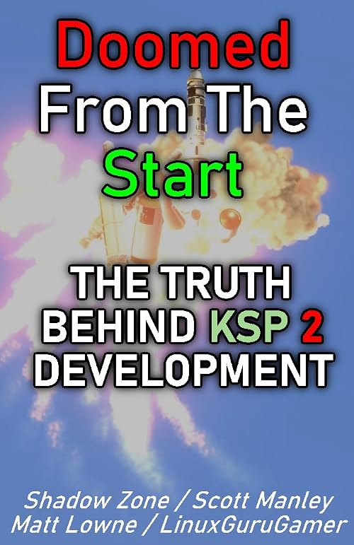Doomed from the Start: The Truth Behind Kerbal Space Program 2 Development
