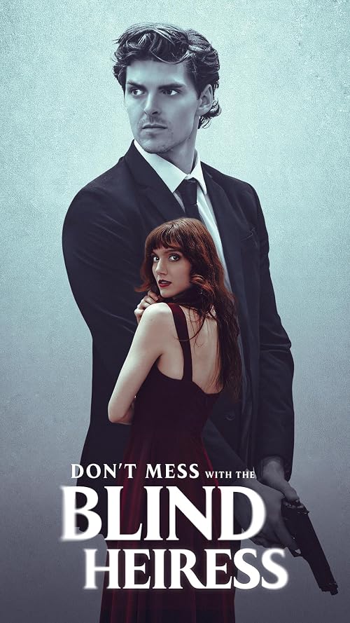 Don't Mess with the Blind Heiress