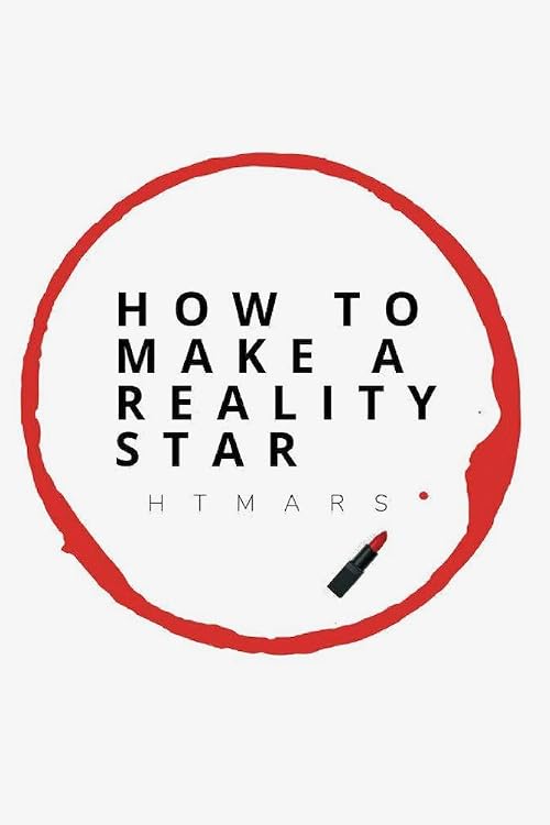 How to Make a Reality Star