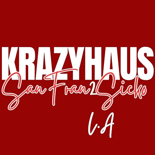 Krazy Haus San Fransicko 2 La