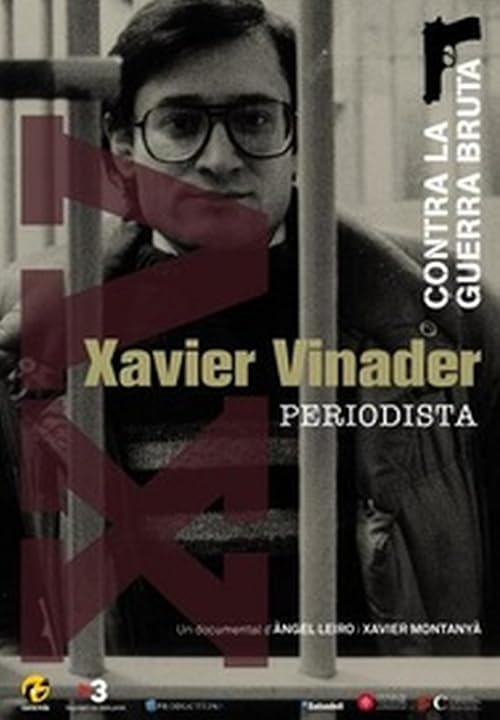 Xavier Vinader, periodista. Contra la guerra bruta