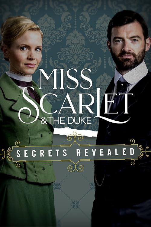 Miss Scarlet & the Duke: Secrets Revealed