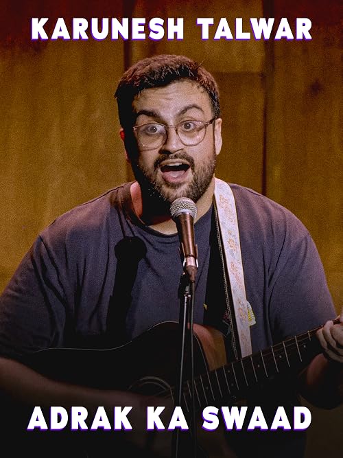Karunesh Talwar: Adrak Ka Swaad
