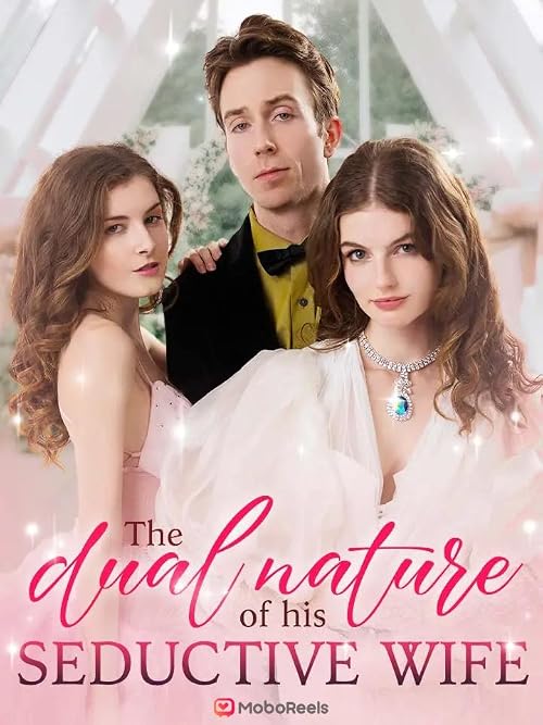 The Dual Nature of His Seductive Wife