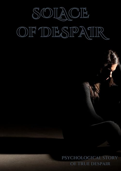 The Solace of Despair