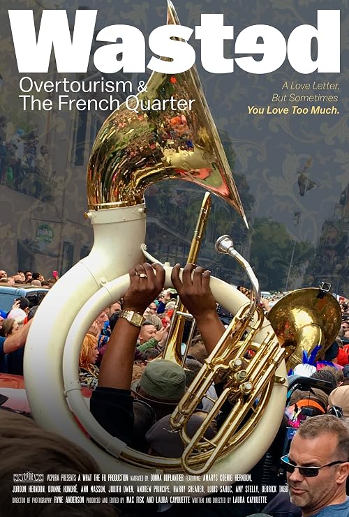 Wasted: Overtourism and the French Quarter