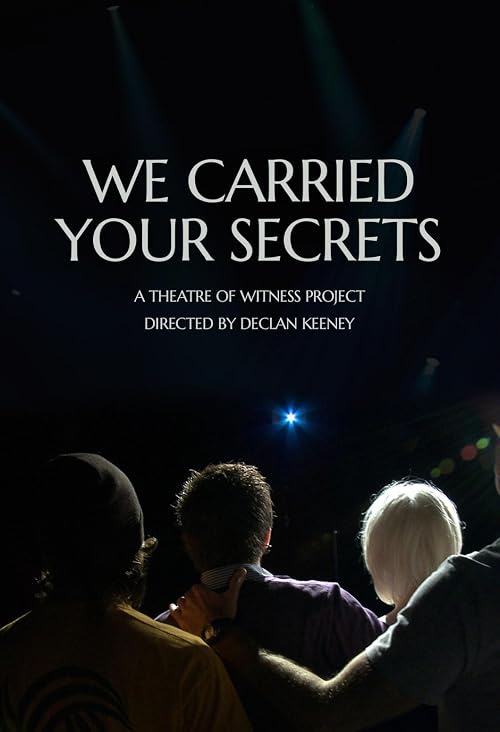 We Carried Your Secrets