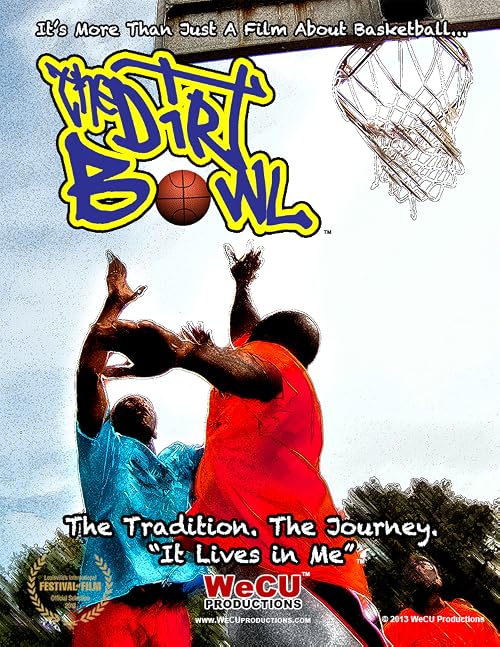 The Dirt Bowl: The Tradition The Journey. It Lives in Me.