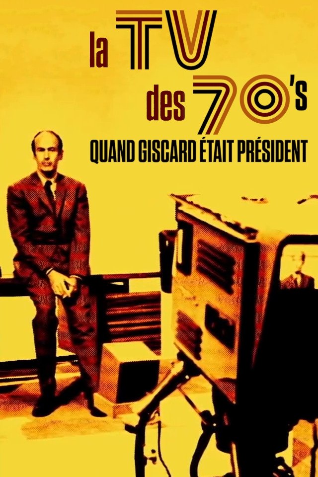 La TV des 70's, Quand Giscard était président