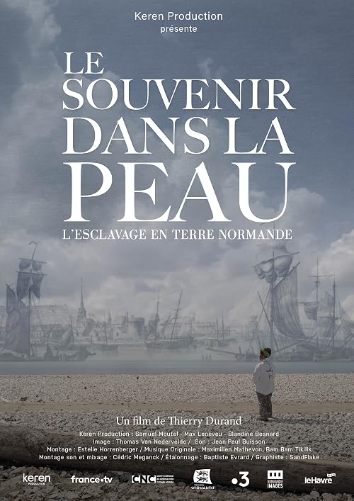 Le souvenir dans la peau, l'esclavage en terre normande