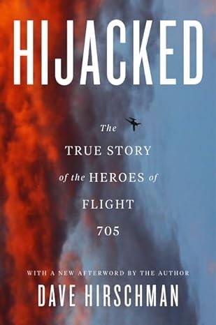 Hijacked: True Story of the Heroes of Flight 705