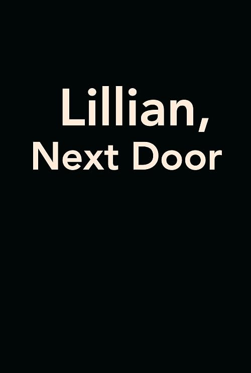 Lillian, Next Door