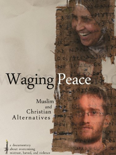Waging Peace: Muslim and Christian Alternatives