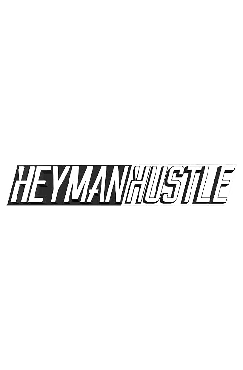 The Heyman Hustle