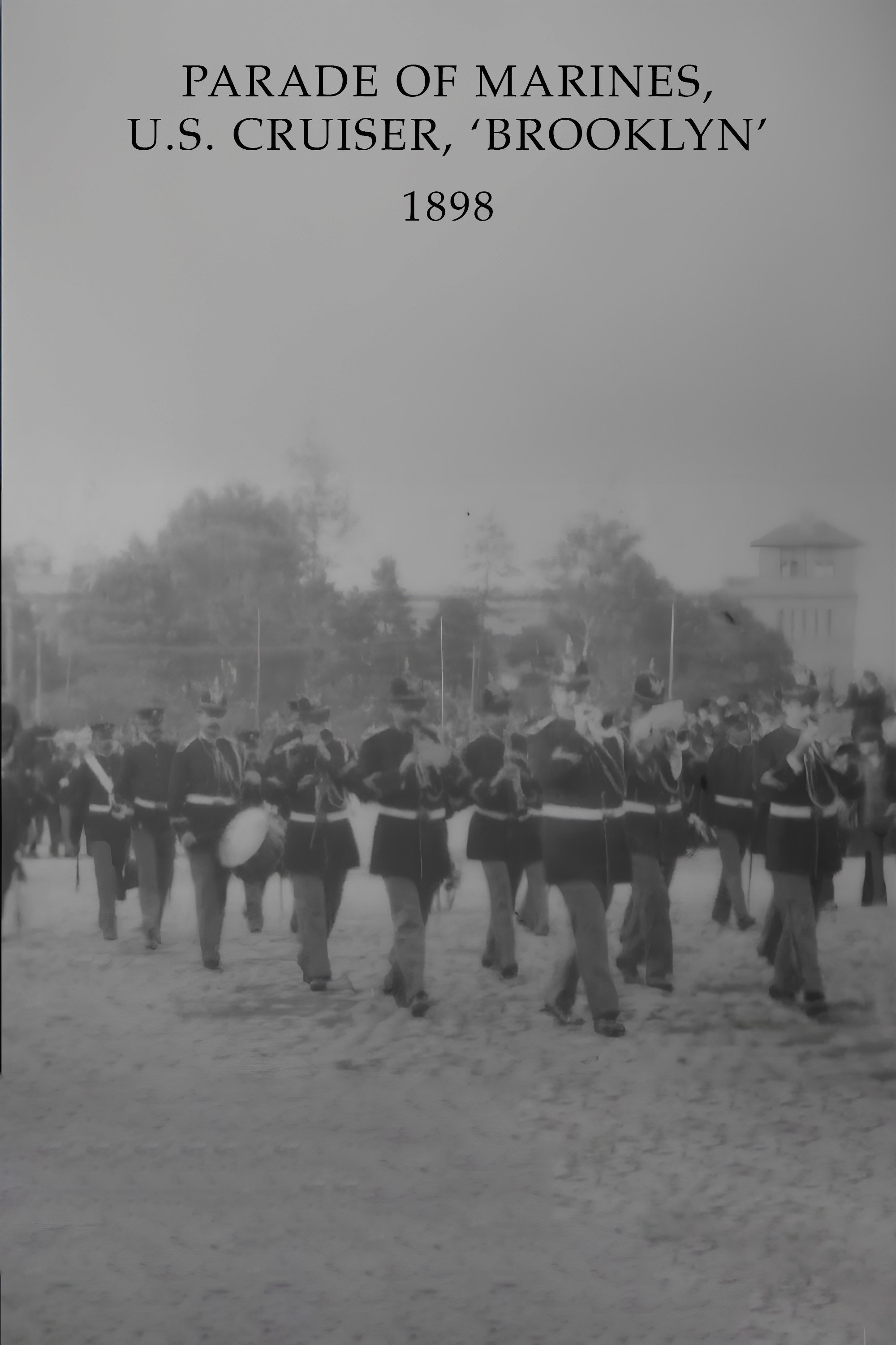 Parade of Marines, U.S. Cruiser, 'Brooklyn'