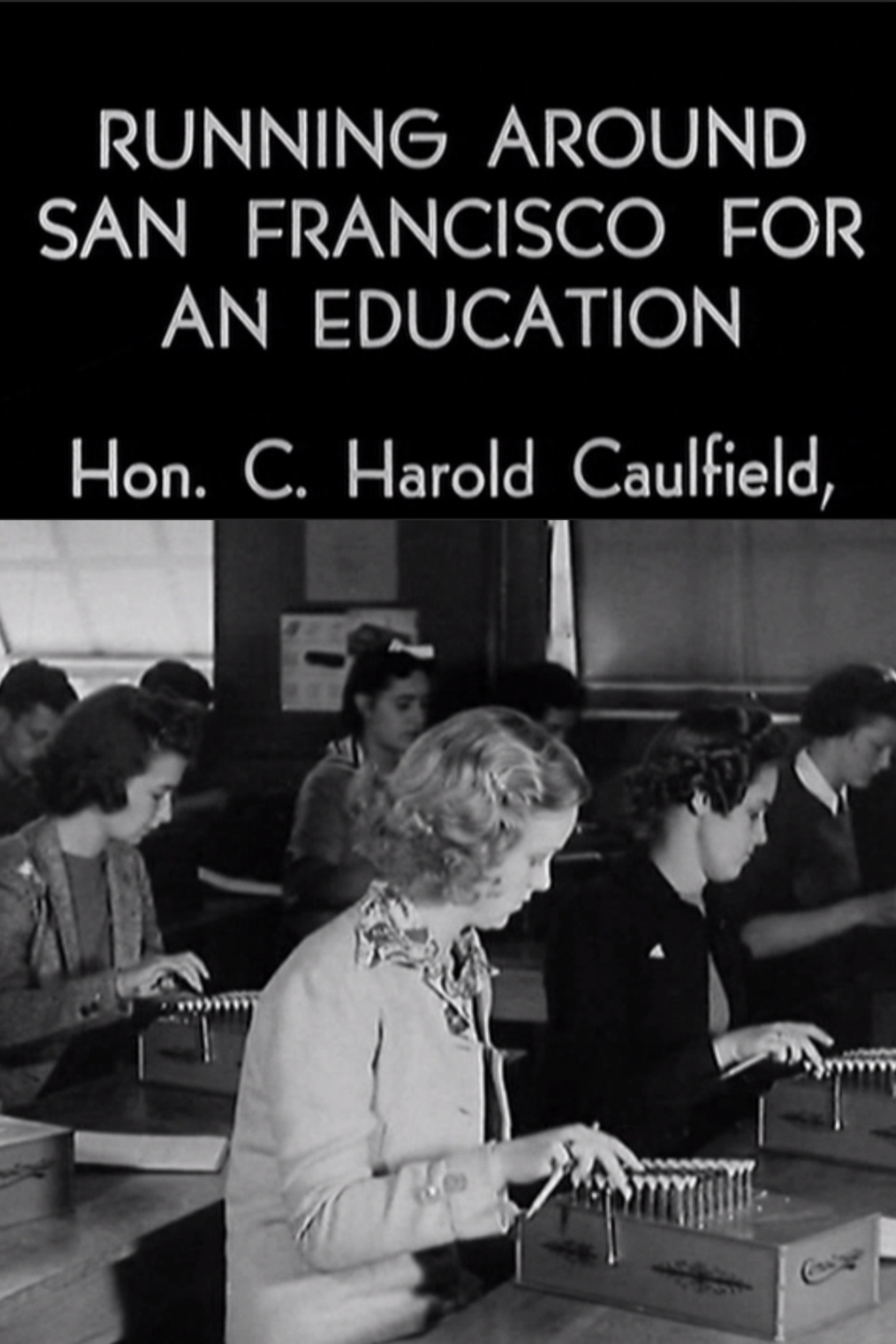 Running Around San Francisco for an Education