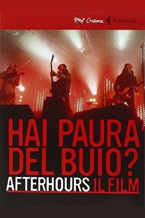 Afterhours : Hai paura del buio?
