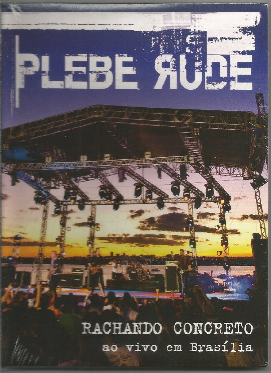 Plebe Rude: Rachando Concreto - Ao Vivo em Brasília