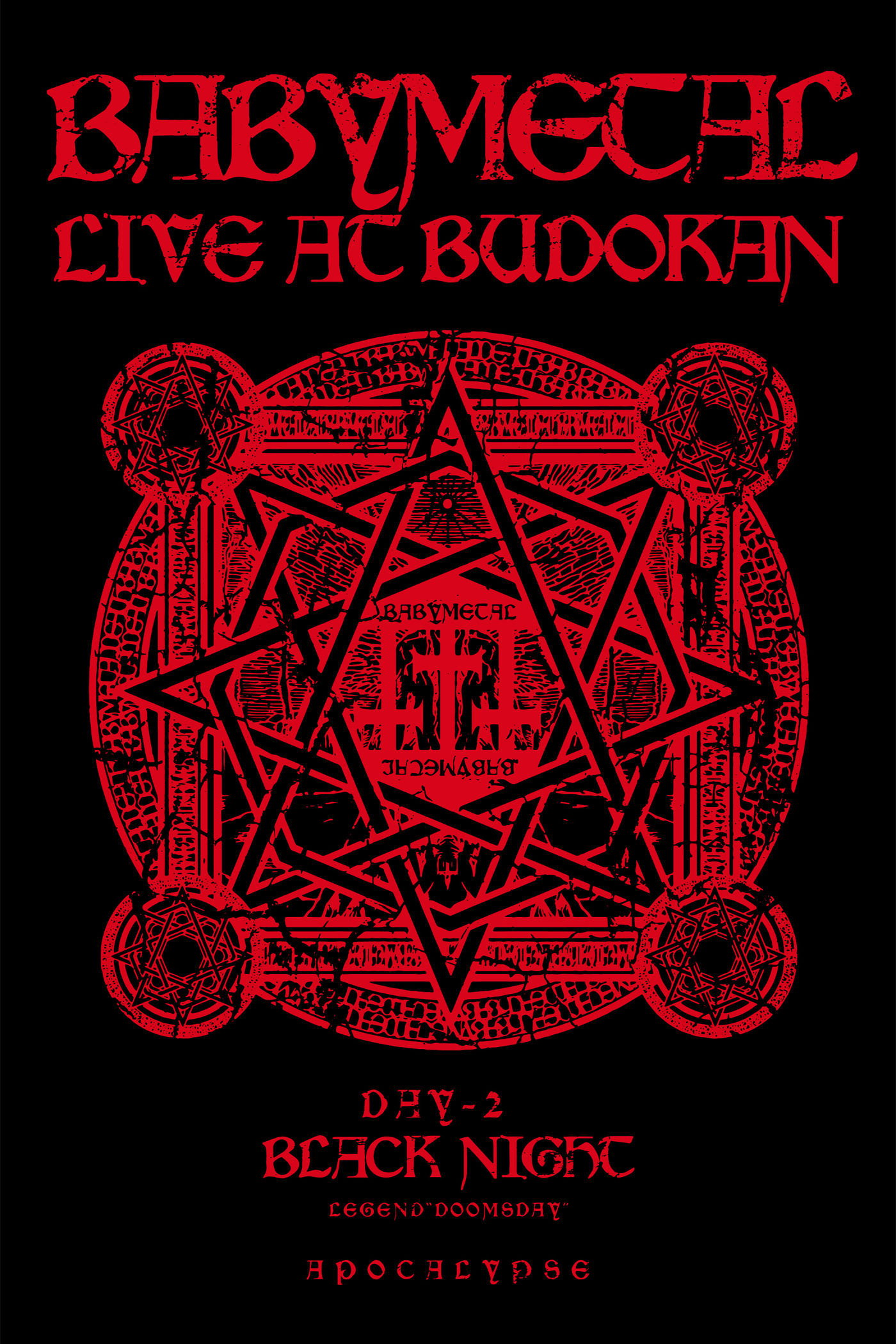 BABYMETAL LIVE AT BUDOKAN ～RED NIGHT ＆ BLACK NIGHT APOCALYPSE～ 黒い夜 LEGEND “DOOMSDAY” ～召喚の儀～