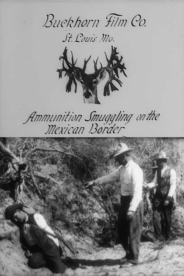 Ammunition Smuggling on the Mexican Border: Incidents of the Mexican Revolution