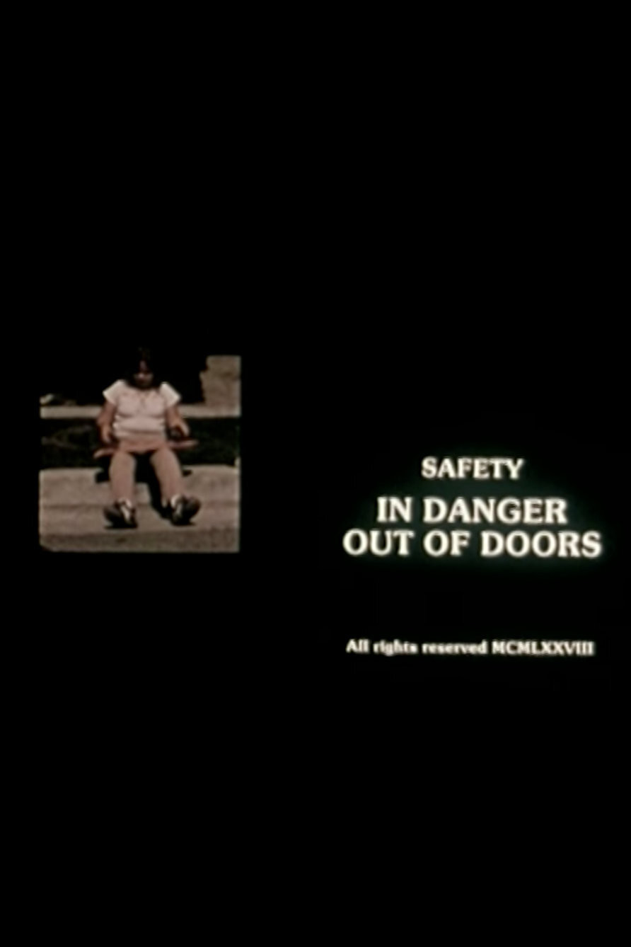 Safety: In Danger Out of Doors