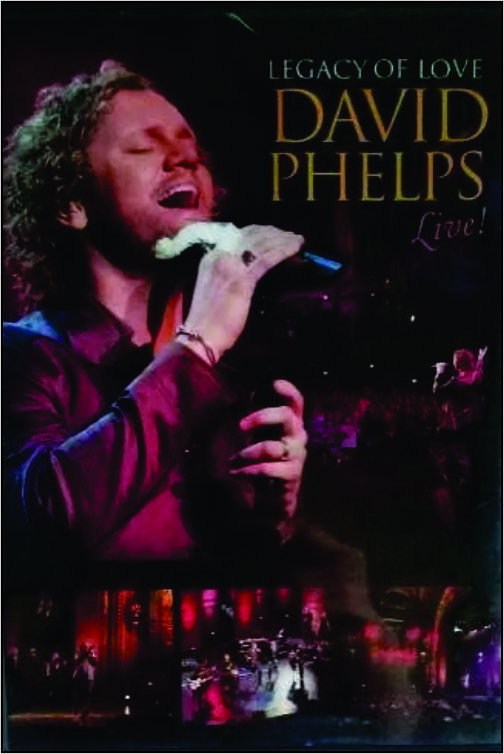 Legacy of Love: David Phelps Live