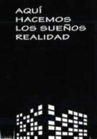 Aquí hacemos los sueños realidad
