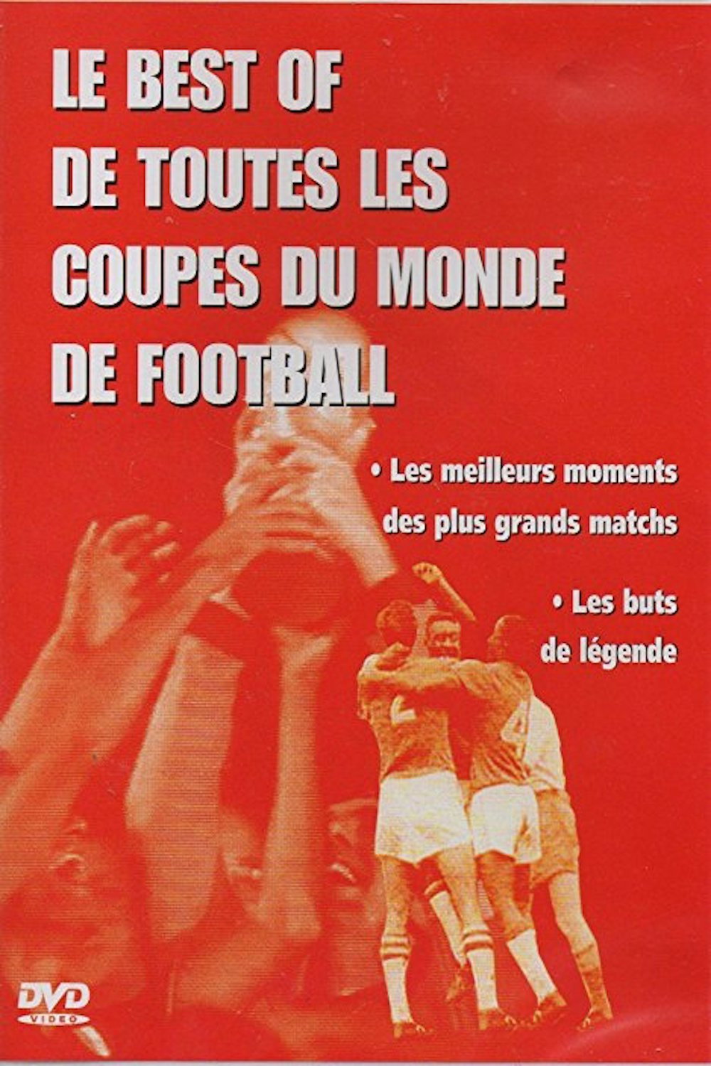 Le meilleur de toutes les Coupes du Monde du XXème siècle