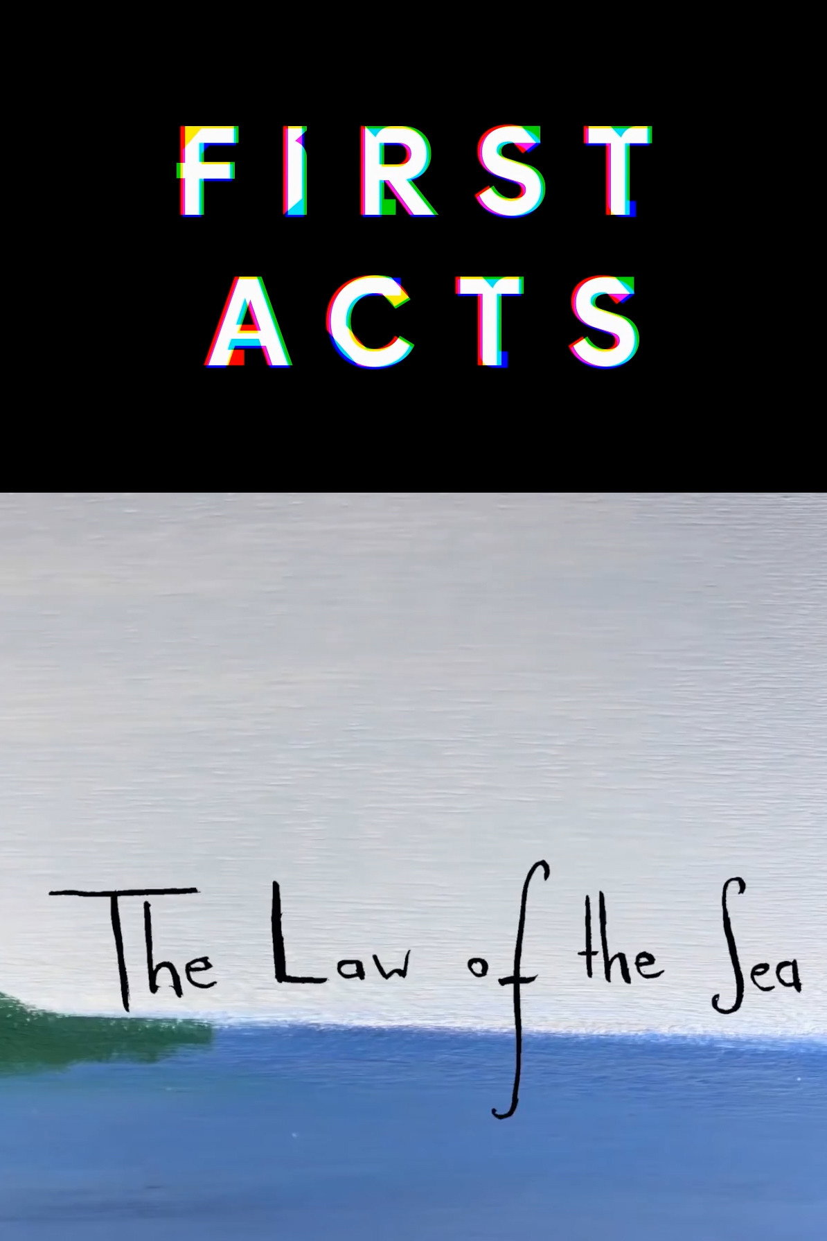 Random Acts: The Law of the Sea