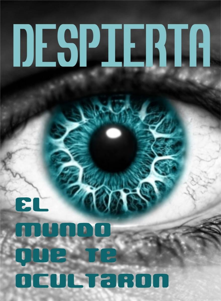 Despierta El Mundo Que Te Ocultaron Documental