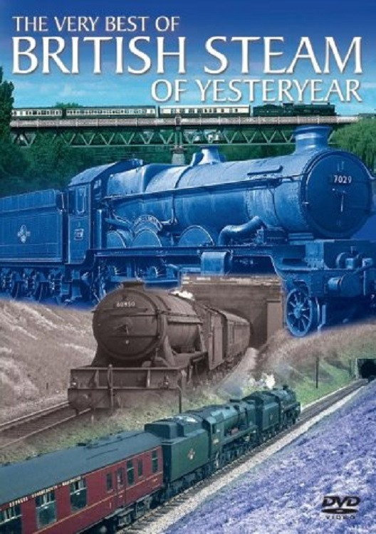 The Very Best Of British Steam Of Yesteryear