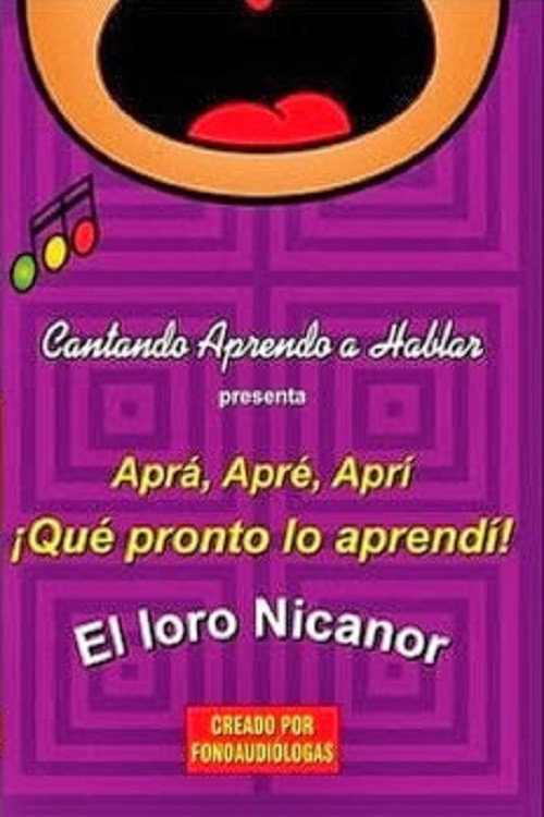 Cantando Aprendo a Hablar - Aprá Apré Aprí - El Loro Nicanor