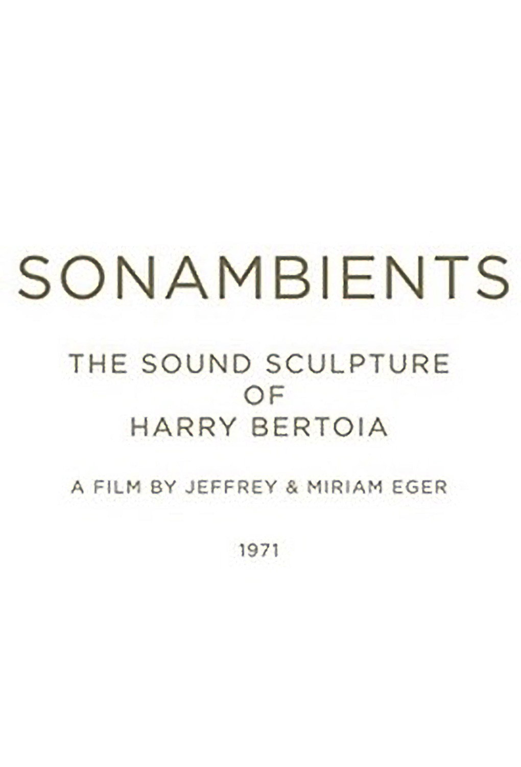 Sonambients: The Sound Sculpture of Harry Bertoia