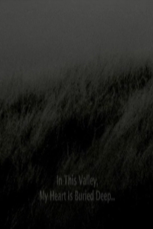 In This Valley, My Heart Is Buried Deep
