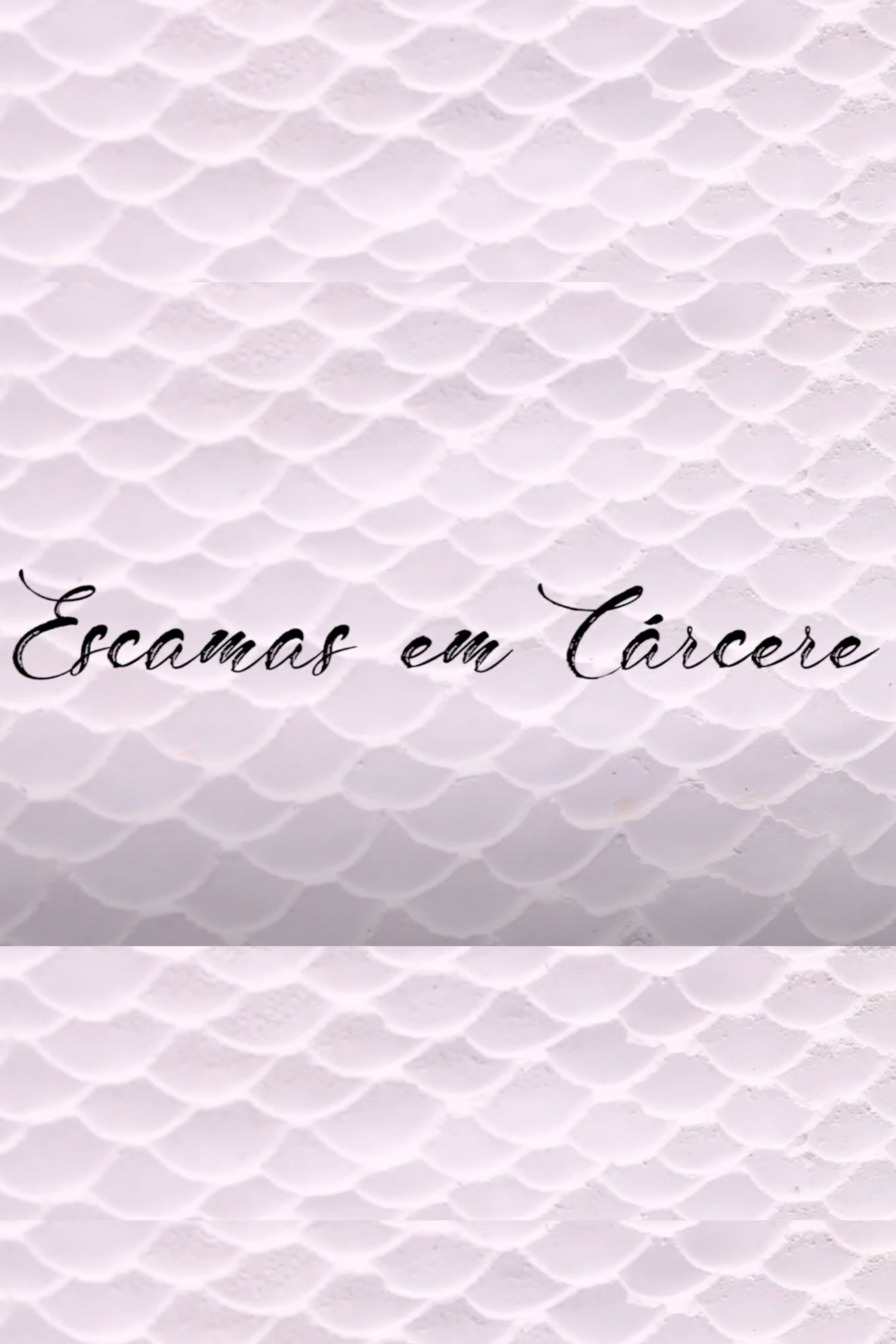 Escamas em Cárcere