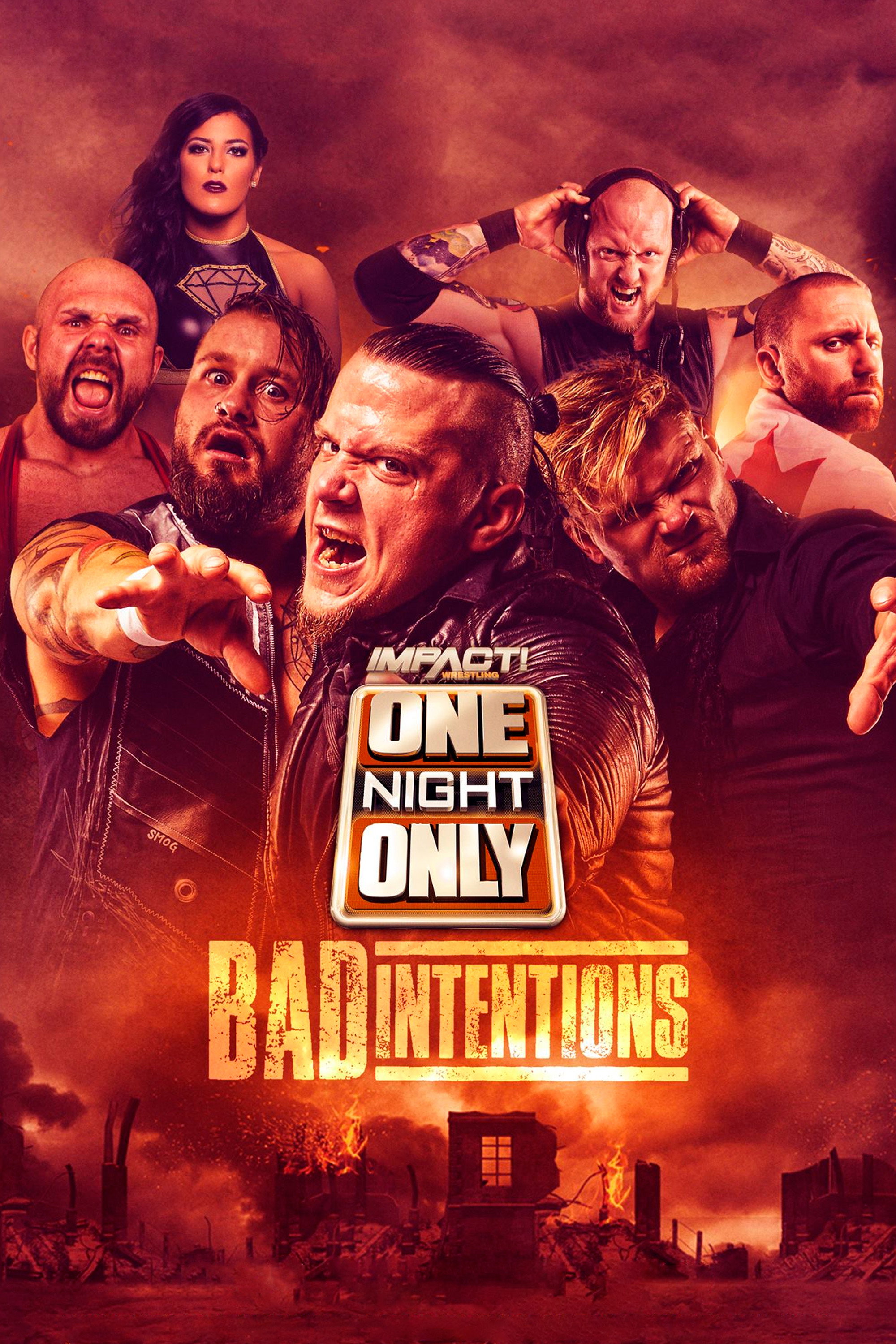 IMPACT Wrestling: One Night Only: Bad Intentions