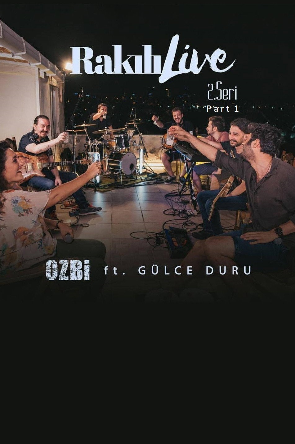 Ozbi & Gulce Duru Rakili Live 2
