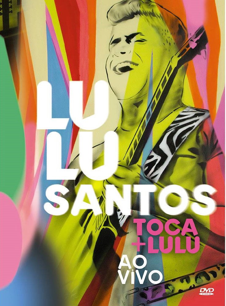 Lulu Santos: Toca + Lulu Ao Vivo
