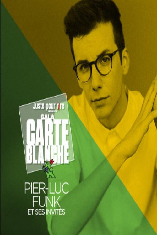 Juste Pour Rire 2018 Carte Blanche Pier Luc Funk