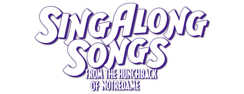 Sing-Along Songs from The Hunchback of Notre Dame