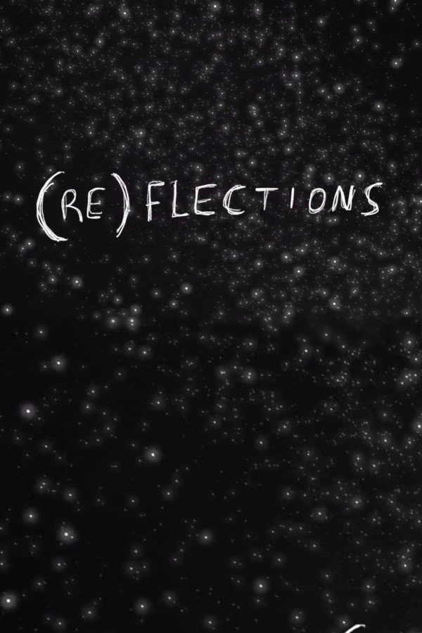 (RE)FLECTIONS