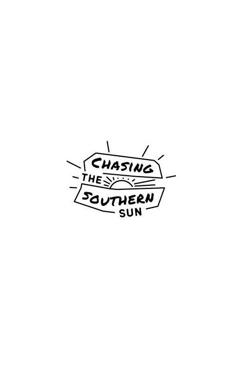 Chasing the Southern Sun