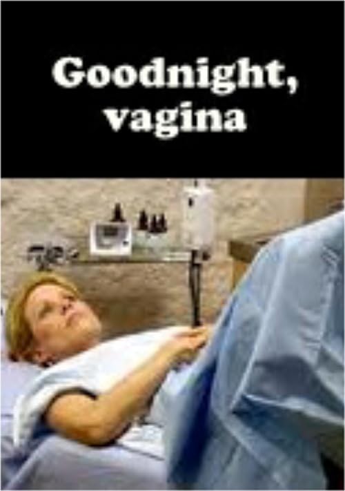 Goodnight, Vagina
