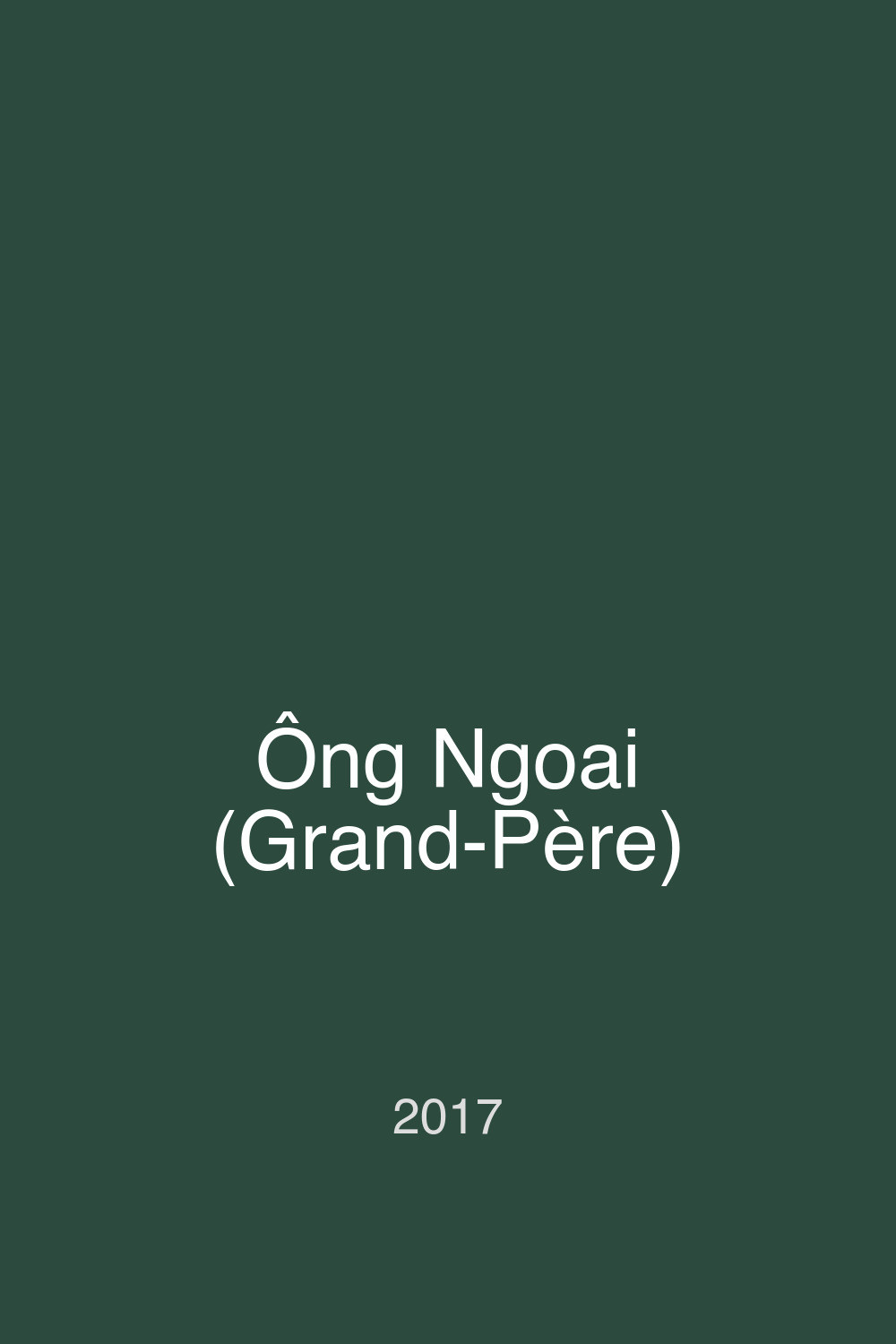 Ông Ngoai (Grand-Père)