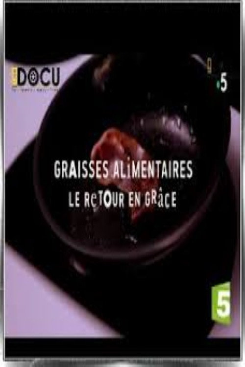 Graisses alimentaires, le retour en grâce
