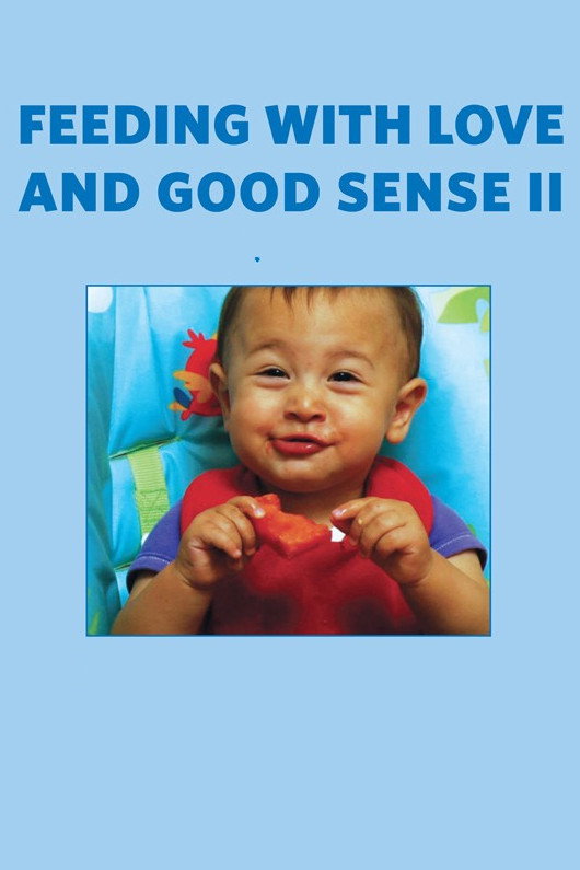 Feeding with Love and Good Sense II