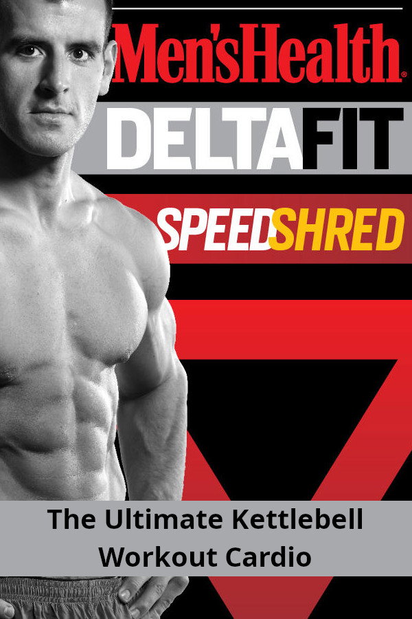 Men's Health DeltaFit Speed Shred - The Ultimate Kettlebell Workout Cardio