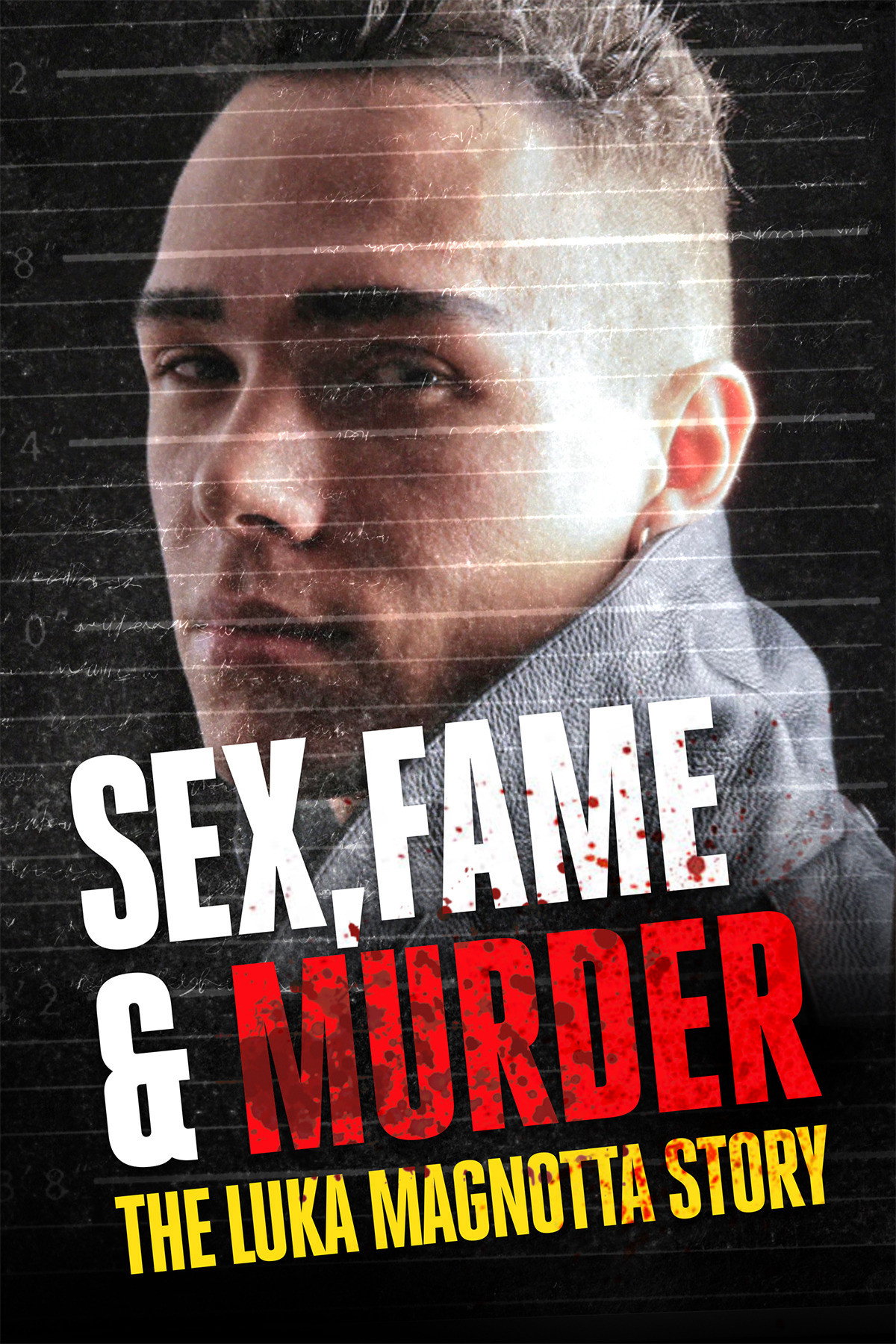 Sex, Fame and Murder: The Luka Magnotta Story