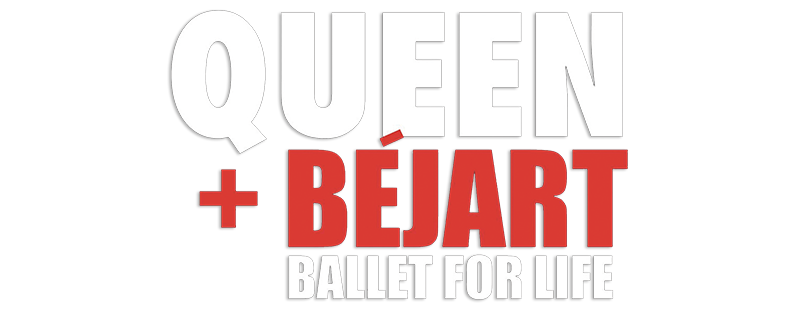 Queen + Béjart - Ballet For Life